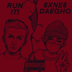 RUN IT! ft. DAEGHO (Prod. HEBI)