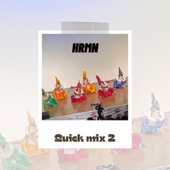 Quick mix 2 - HRMN