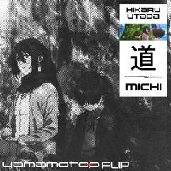 Hikaru Utada - Michi(Yamamoto-P Flip)