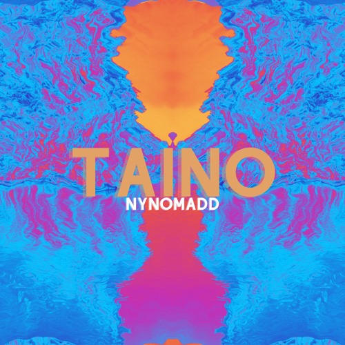Taino (prod. by Nynomadd)