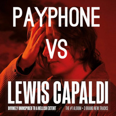 PAYPHONE VS SOMONE YOU LOVED