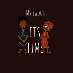 MsJewduh - It's Time