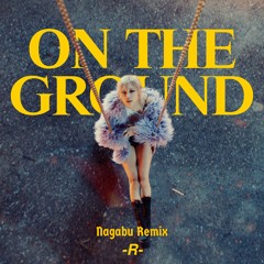 ROSÉ - On The Ground (Nagabu Remix)