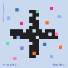 TXT(투모로우바이투게더) - Blue Hour 5시 53분의 하늘에서 발견한 너와 나(DID Remix)