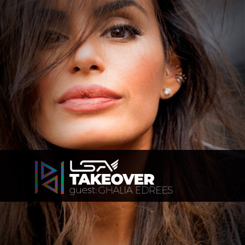 LSA TAKEOVER  w/ GHALIA EDREES 05.09.2025