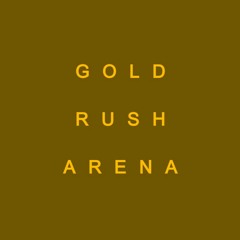 Gold Rush Arena [Main Menu] Coffee In A Coal Mine