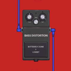 Butterfly Zone x Loxxey - Bass Distortion