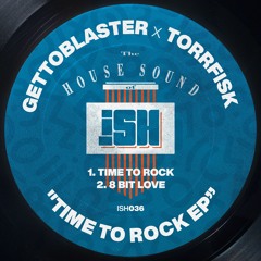 Gettoblaster x Torrfisk - Time To Rock EP