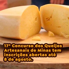 17º Concurso dos Queijos Artesanais de Minas tem inscrições abertas até 8 de agosto