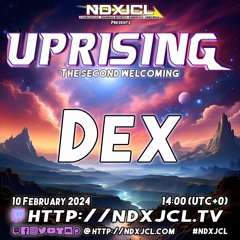 Dex(San)@ - NDXJCL - Uprising