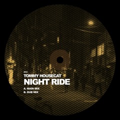 Tommy Housecat - Night Ride (Main Mix)