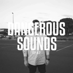 Dangerous Sounds EP67 | Ben Dickson