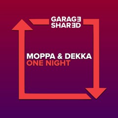 Moppa & Dekka - One Night