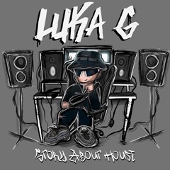 Luka G - Story About House (free download)