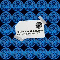 Pirate Snake & Benan - You Make Me Feel (Extended Mix)