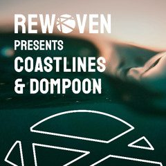 Rewoven Presents 032: Coastlines & DOMPOON (Melodic House & Breaks Mix)
