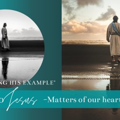 07.06.2020 Jesus - Matters Of Our Heart (Andrew)