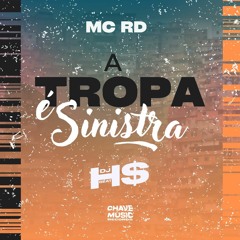 A TROPA É SINISTRA - MC RD (DJ HS Beat)
