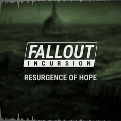 Resurgence Of Hope (Incursion Theme)