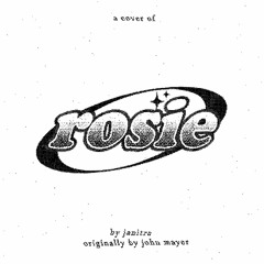 rosie (originally by john mayer)
