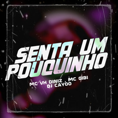 Senta Um Pouquinho