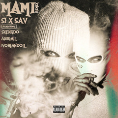 Mami Remix (feat. Abigail, Ivoriandoll & Skengdo)