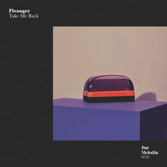 BM031 | Fleanger - Take Me Back [Bar Melodia]