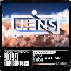 JLENS Presents: The 2022 Mashup Pack ft. BNM, SELL OUT MC & Zeus