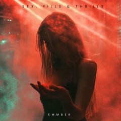 Sex, Pills & Thrills