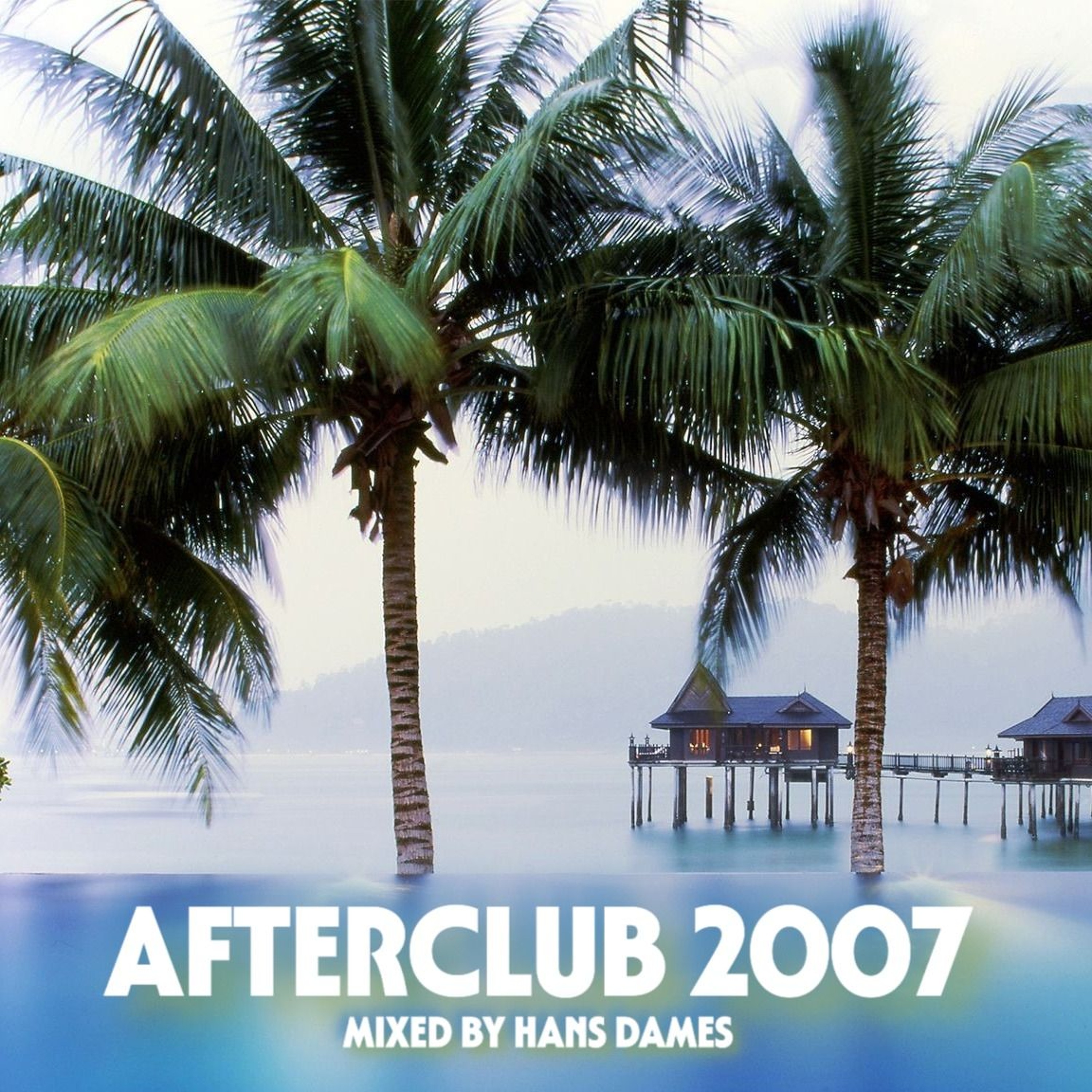 From the vault: Afterclub 2007 - mixed by Hans Dames episode artwork