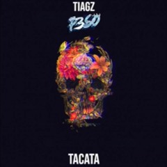 Tiagz - Tacata (P3SO Remix)