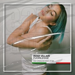 Rose Villain - Fuorilegge (Rino Sparacino Mash Up Mix) [BUY=FREE DOWNLOAD]*