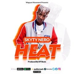Skyty Nero - Heat (Prod by Kp Beatz)