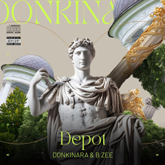 DONKINARA & B Zee - DEPOT