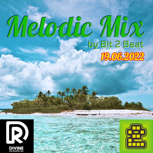The Melodic House Show with Bit 2 Beat - 19 Jun 2022 (Free Download)
