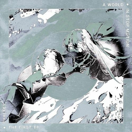 CHALKEY - A World in Stop Motion (aquoferne & Viznode remix)