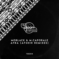 MoBlack & M​.​Caporale - Afra (Afshin Drums Mix)