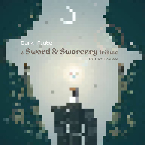 Dark Flute - A Sword & Sworcery Tribute