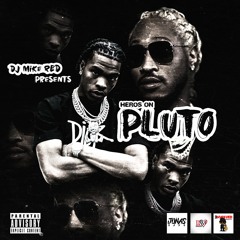 Dj Mike RED - Heros On Pluto 'Lil Baby X Future'
