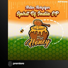 Premiere: Artur Achziger - Spirit of India - Honey Pot Music