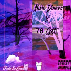 ft. 76 Gotti - Feels So Good (prod. Lean Beatz)