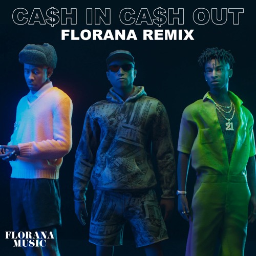 Cash In Cash Out (FLORANA Remix)