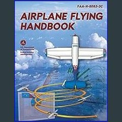 {pdf} ⚡ Airplane Flying Handbook: FAA-H-8083-3C (2023) PDF Full
