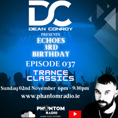 Echoes 037 3rd Birthday 4 Hour Trance Classics Special