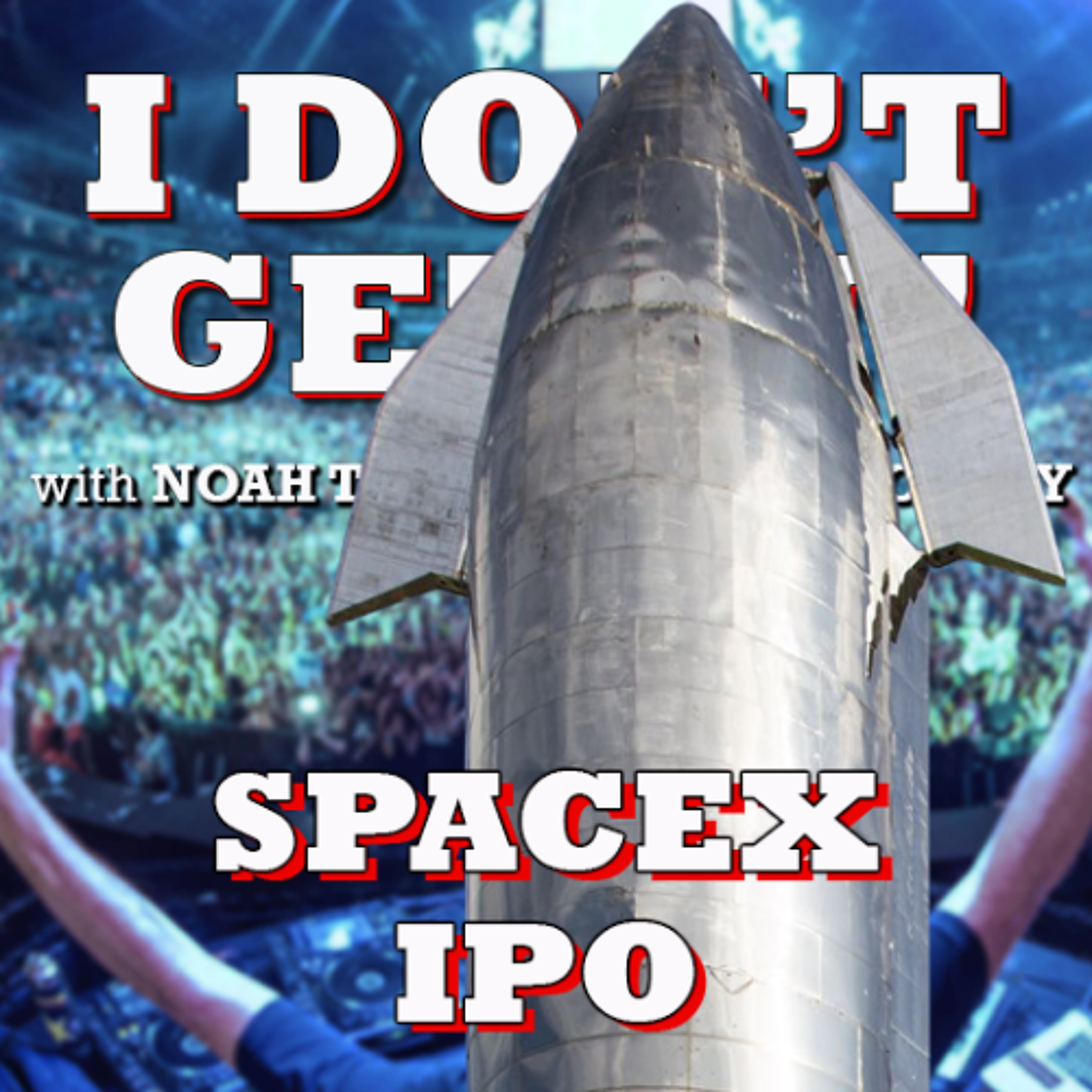 I Don't Get It: SpaceX IPO
