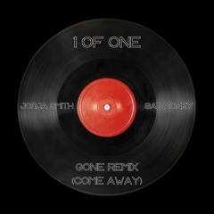 Gone Remix - Come Away Mashup (Jorja x Sad Money)