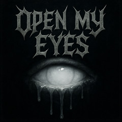Open My Eyes
