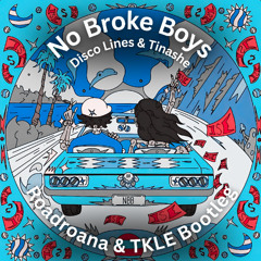 Disco Lines & Tinashe – No Broke Boys (Roadroana & TKLE Bootleg)