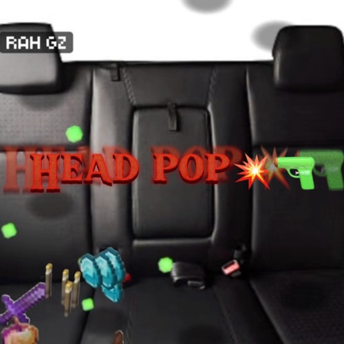 Head pop