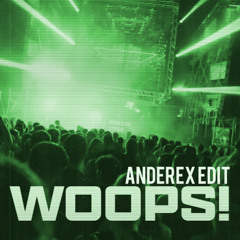 Anderex - Woops Edit vs GRAVEDGR - Fuck You